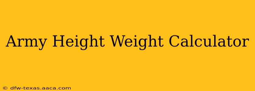 Army Height Weight Calculator