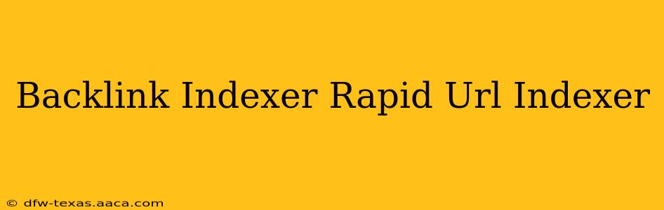Backlink Indexer Rapid Url Indexer