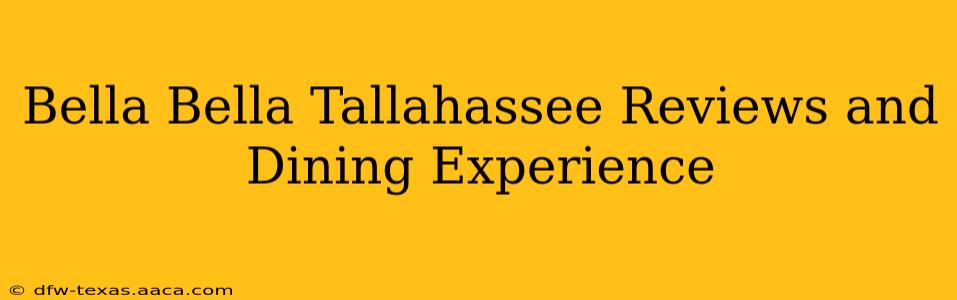 Bella Bella Tallahassee Reviews and Dining Experience