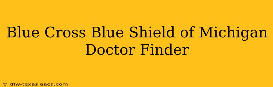 Blue Cross Blue Shield of Michigan Doctor Finder