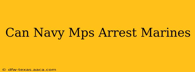 Can Navy Mps Arrest Marines