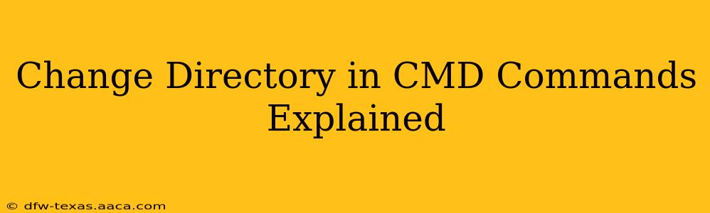 Change Directory in CMD Commands Explained