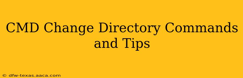 CMD Change Directory Commands and Tips