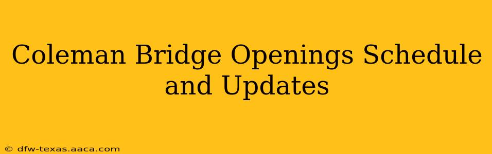 Coleman Bridge Openings Schedule and Updates