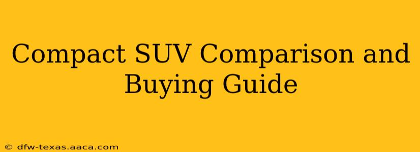 Compact SUV Comparison and Buying Guide