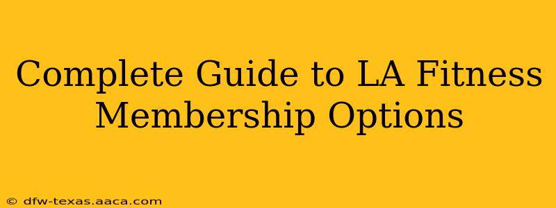 Complete Guide to LA Fitness Membership Options