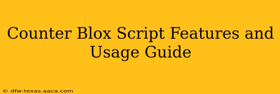 Counter Blox Script Features and Usage Guide