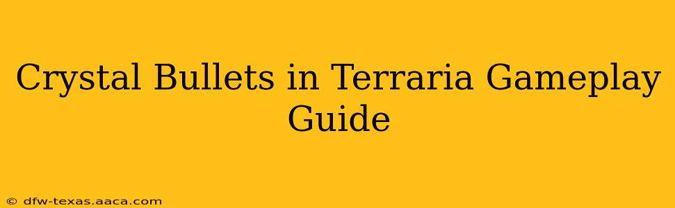 Crystal Bullets in Terraria Gameplay Guide