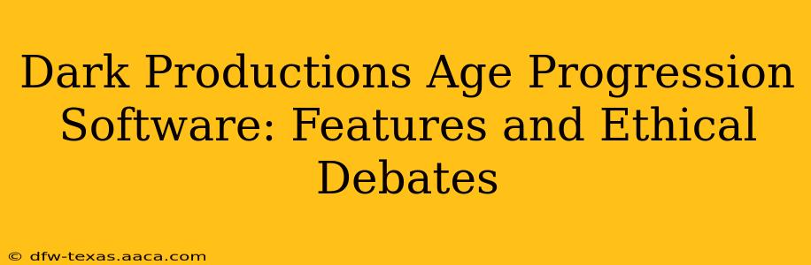 Dark Productions Age Progression Software: Features and Ethical Debates