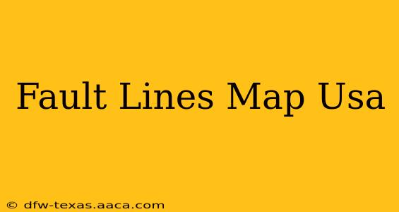 Fault Lines Map Usa