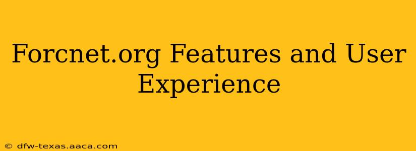 Forcnet.org Features and User Experience