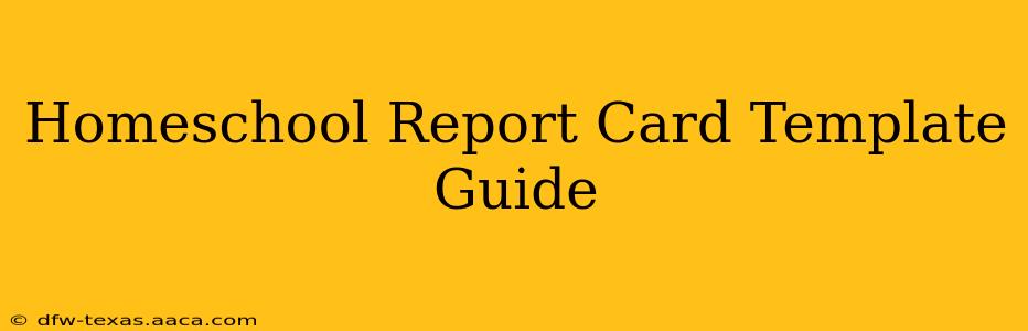Homeschool Report Card Template Guide
