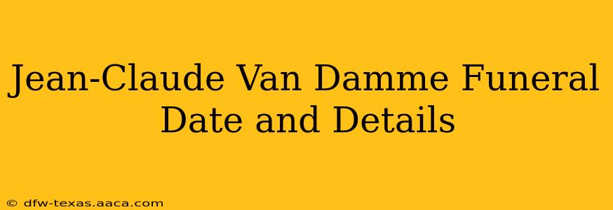 Jean-Claude Van Damme Funeral Date and Details