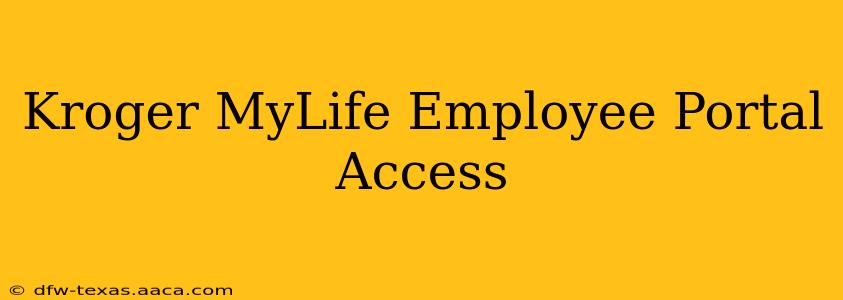 Kroger MyLife Employee Portal Access