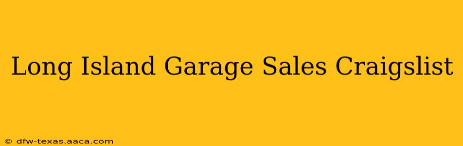 Long Island Garage Sales Craigslist