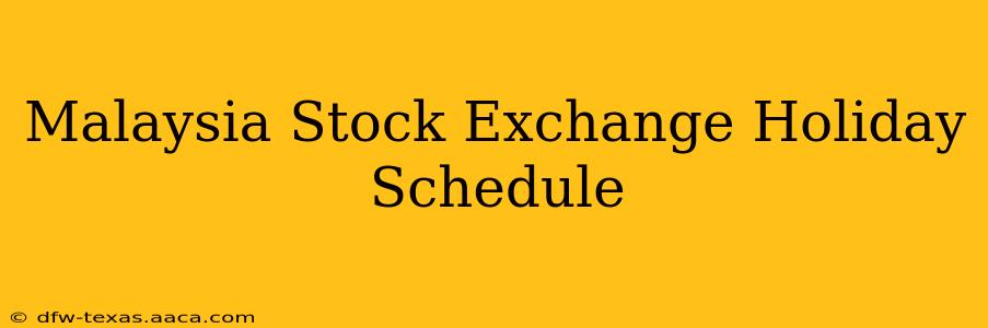 Malaysia Stock Exchange Holiday Schedule