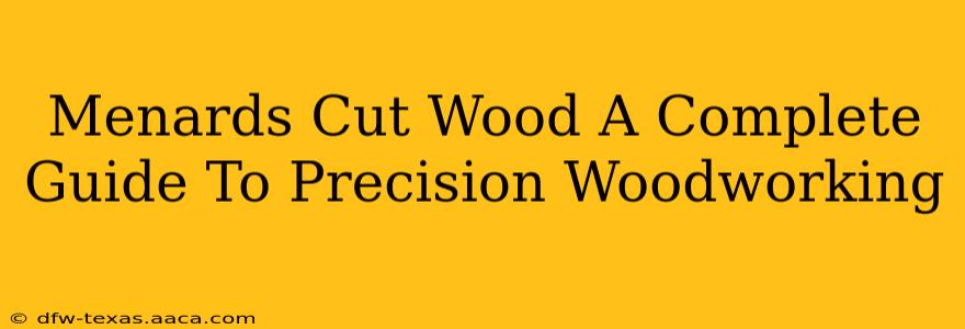 Menards Cut Wood A Complete Guide To Precision Woodworking