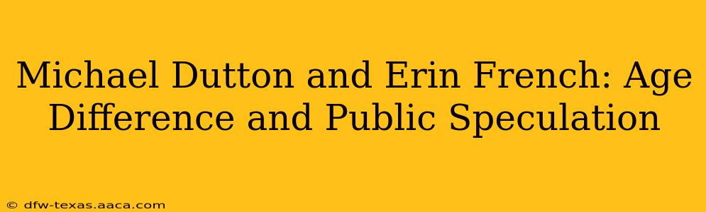 Michael Dutton and Erin French: Age Difference and Public Speculation