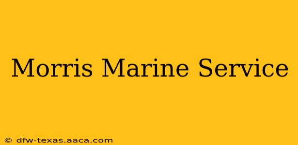 Morris Marine Service