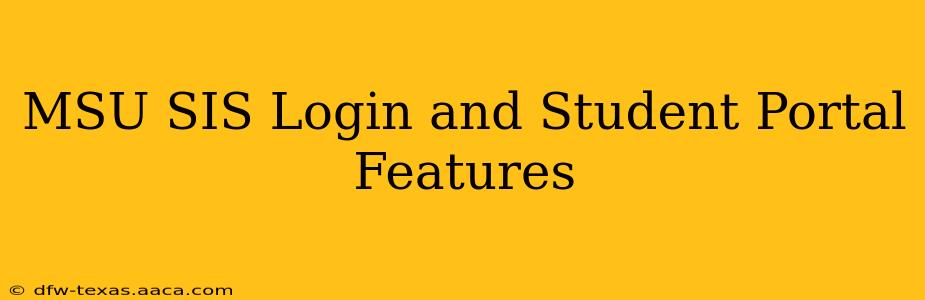MSU SIS Login and Student Portal Features