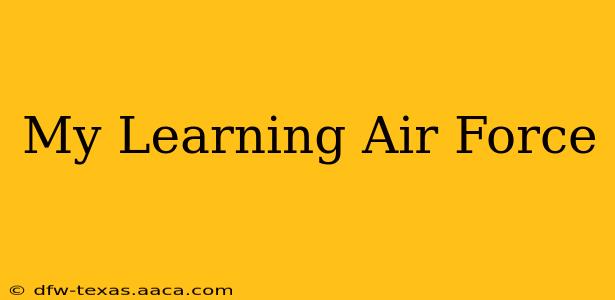 My Learning Air Force