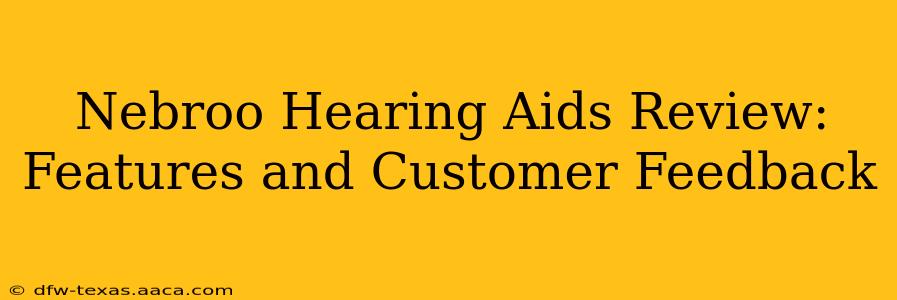 Nebroo Hearing Aids Review: Features and Customer Feedback