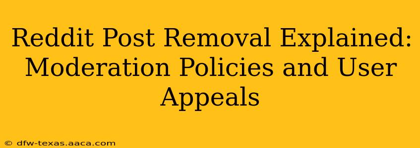 Reddit Post Removal Explained: Moderation Policies and User Appeals