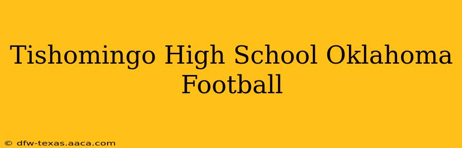 Tishomingo High School Oklahoma Football