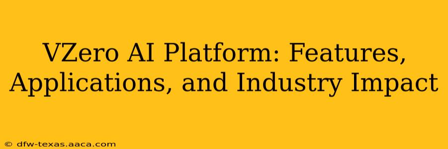 VZero AI Platform: Features, Applications, and Industry Impact