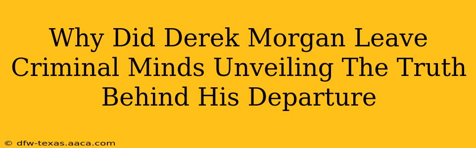 Why Did Derek Morgan Leave Criminal Minds Unveiling The Truth Behind His Departure