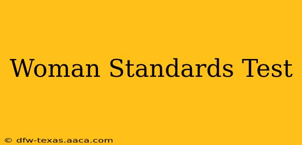 Woman Standards Test