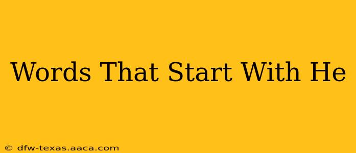 Words That Start With He