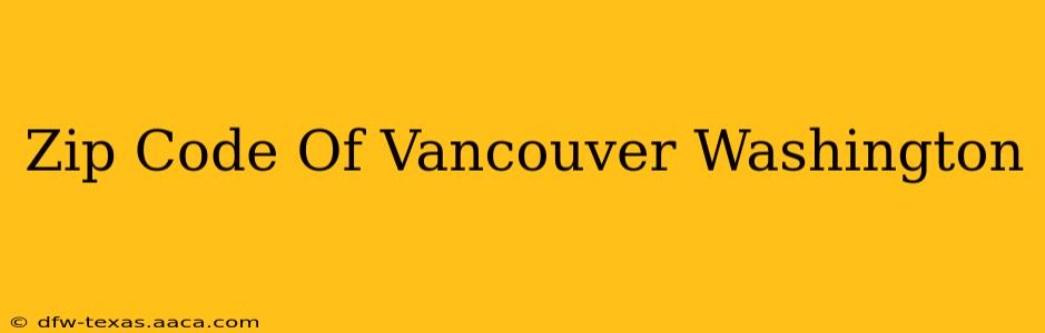 Zip Code Of Vancouver Washington